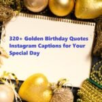 320+ Golden Birthday Quotes Instagram Captions
