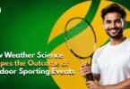 How Weather Science Shapes the Outcome of Outdoor Sporting Events